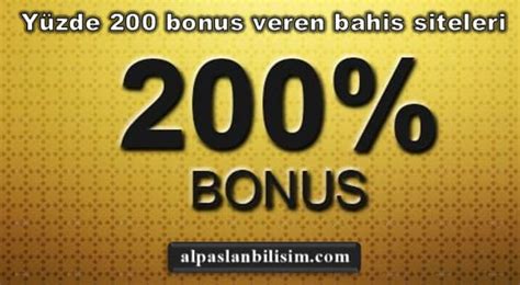 Yüzde 200 bonus veren siteler